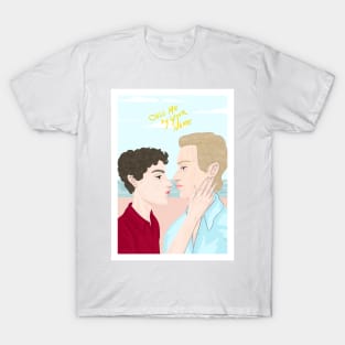 Call me by Your Name T-Shirt